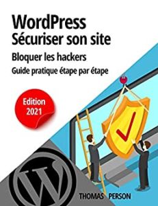 Couverture du livre WordPress-Sécuriser votre site et bloquer les hackers,Guide pratique étape par étape